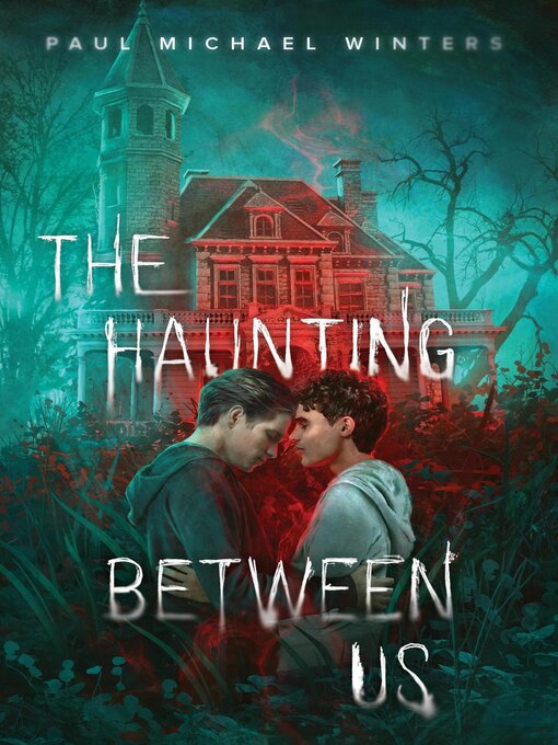 Title details for The Haunting Between Us by Paul Michael Winters - Wait list